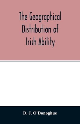 The geographical distribution of Irish ability