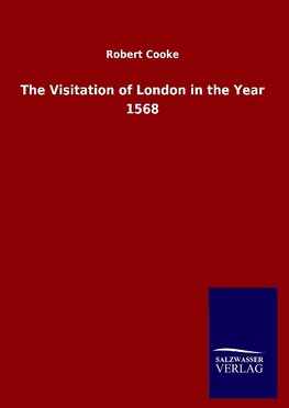 The Visitation of London in the Year 1568