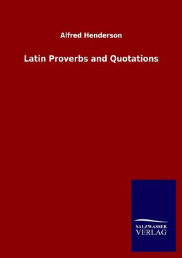 Latin Proverbs and Quotations