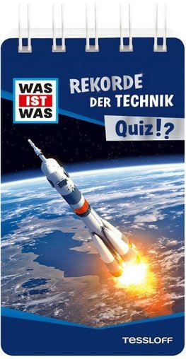 WAS IST WAS Quiz Rekorde der Technik. Über 100 Fragen und Antworten! Mit Spielanleitung und Punktewertung