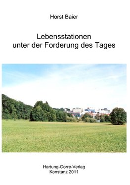 Lebensstationen  unter der Forderung des Tages