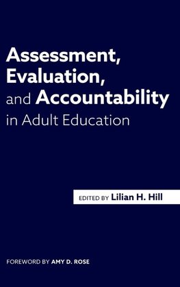 Assessment, Evaluation, and Accountability in Adult Education