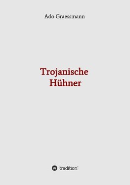 Trojanische Hühner