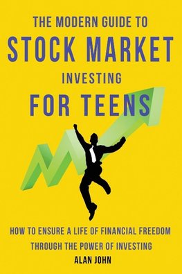 The Modern Guide to Stock Market Investing for Teens