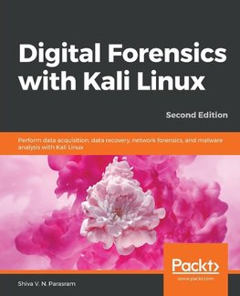 Digital Forensics with Kali Linux - Second Edition