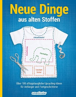 Neue Dinge aus alten Stoffen