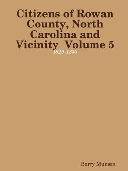 Citizens of Rowan County, North Carolina and Vicinity  Volume 5