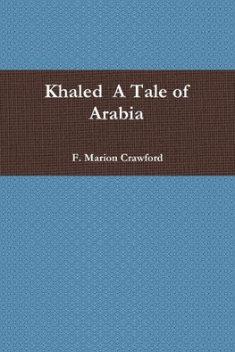 Khaled  A Tale of Arabia