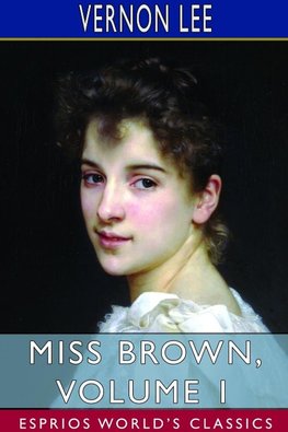 Miss Brown, Volume 1 (Esprios Classics)