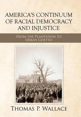 America's Continuum of Racial Democracy and Injustice