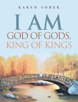 I Am God of Gods, King of Kings