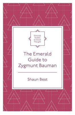 The Emerald Guide to Zygmunt Bauman