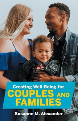 Creating Well-Being for Couples and Families