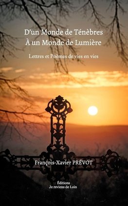 D'un Monde de Ténèbres à un Monde de Lumière