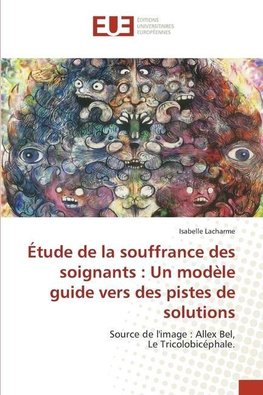 Étude de la souffrance des soignants : Un modèle guide vers des pistes de solutions