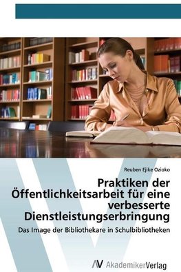 Praktiken der Öffentlichkeitsarbeit für eine verbesserte Dienstleistungserbringung