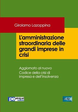 L'amministrazione straordinaria delle grandi imprese in crisi