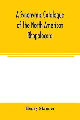 A synonymic catalogue of the North American Rhopalocera