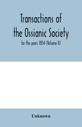 Transactions of the Ossianic Society