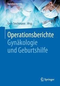 Operationsberichte Gynäkologie und Geburtshilfe