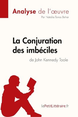 La Conjuration des imbéciles de John Kennedy Toole (Analyse de l'oeuvre)