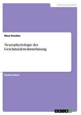 Neurophysiologie der Geschmackswahrnehmung