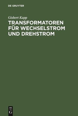 Transformatoren für Wechselstrom und Drehstrom