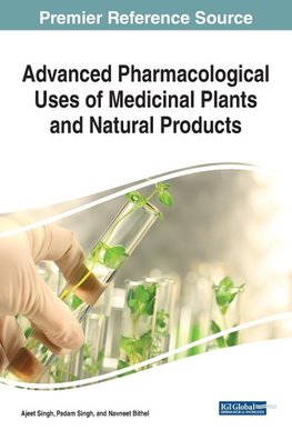 Advanced Pharmacological Uses of Medicinal Plants and Natural Products, 1 volume