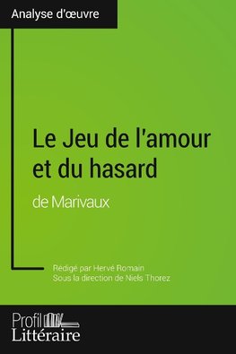 Le Jeu de l'amour et du hasard de Marivaux (Analyse approfondie)