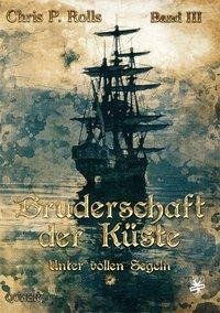 Bruderschaft der Küste - Unter vollen Segeln