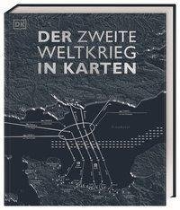 Der Zweite Weltkrieg in Karten