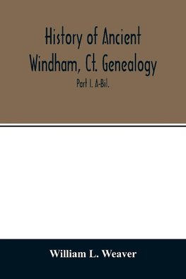 History of ancient Windham, Ct. Genealogy