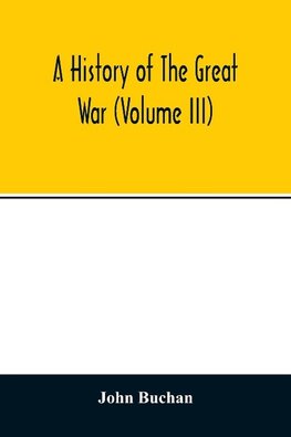 A history of the great war (Volume III)