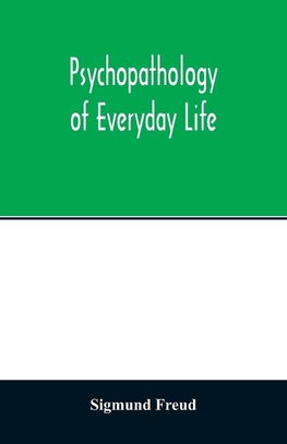 Psychopathology of everyday life