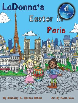 LaDonna's Easter in Paris  Dyslexic Edition