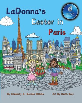 LaDonna's Easter in Paris Dyslexic Edition