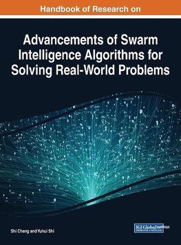 Handbook of Research on Advancements of Swarm Intelligence Algorithms for Solving Real-World Problems