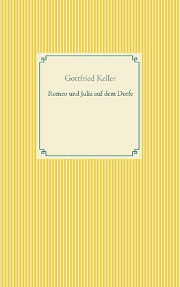 Romeo und Julia auf dem Dorfe