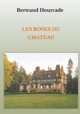 Les roses du château