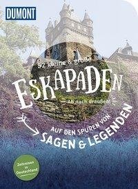 52 kleine & große Eskapaden - Auf den Spuren von Sagen & Legenden