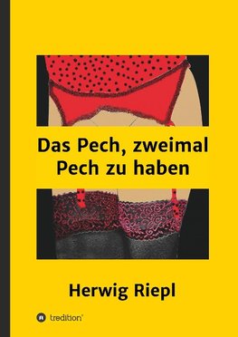 Das Pech, zweimal Pech zu haben