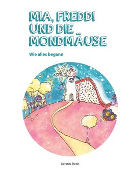 Mia, Freddi und die Mondmäuse