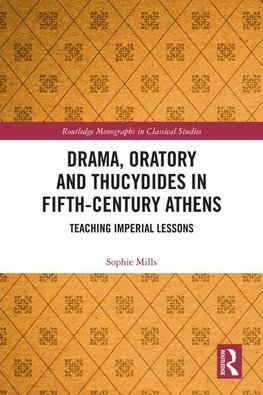 Drama, Oratory and Thucydides in Fifth-Century Athens