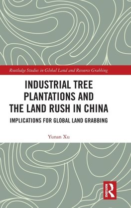 Industrial Tree Plantations and the Land Rush in China