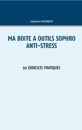 Ma boîte à outils Sophro Anti-stress