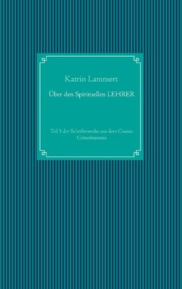 Über den Spirituellen LEHRER