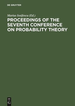 Proceedings of the Seventh Conference on Probability Theory