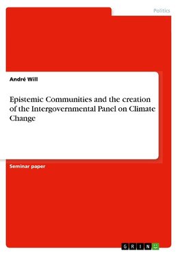 Epistemic Communities and the creation of the Intergovernmental Panel on Climate Change