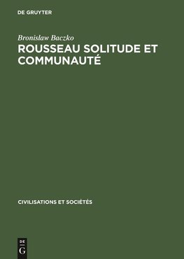 Rousseau Solitude et communauté