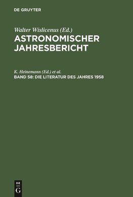 Astronomischer Jahresbericht, Band 58, Die Literatur des Jahres 1958